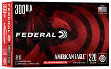 Load image into Gallery viewer, American Eagle 300 AAC Blackout Ammo 220 Grain S20 rounds per box